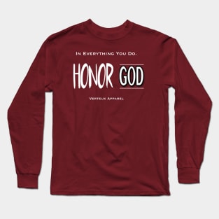 Honor God. Long Sleeve T-Shirt